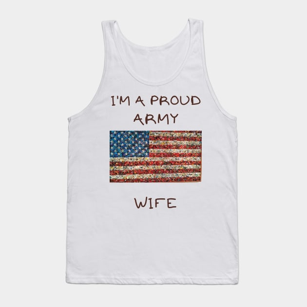 I'm a proud army wife Tank Top by IOANNISSKEVAS